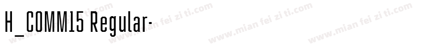 H_COMM15 Regular字体转换